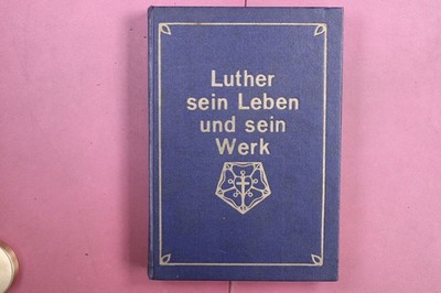 390905 M. Eisenacher LUTHER, SEIN LEBEN UND SEIN WERK Verlagsbuchhandlung Ludwig