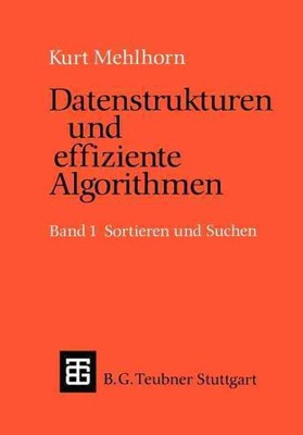 Datenstrukturen Und Effiziente Algorithmen : Band 1: Sortieren Und Suchen, Pa...