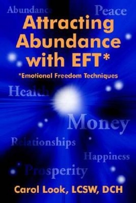 Attracting Abundance with EFT: Emotional Freedom Techniques - VERY GOOD