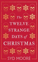 The Twelve Strange Days Of Christmas | Syd Moore | Englisch | Taschenbuch | 2019
