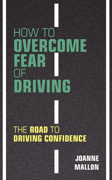 Joanne Mallon | How To Overcome Fear Of Driving | Taschenbuch | Englisch (2012)-image