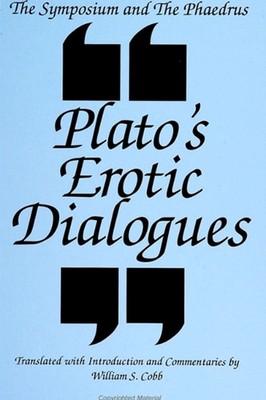The Symposium and the Phaedrus: Plato's Erotic Dialogues by Plato (English) Pape