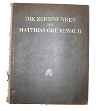 Die Zeichnungen von Matthias Grünewald - Max...