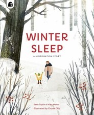 Winter Sleep : A Hibernation Story Alex, Taylor, Sean, Chiu, Ciny