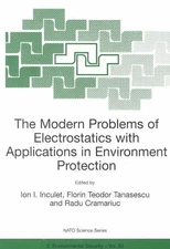Modern Problems of Electrostatics With Applications in Environment Protection...