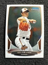 WEI-YIN CHEN #37 2013 Bowman Chrome Baltimore Orioles