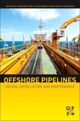 Offshore Pipelines - HardBack NEW Ph.d. Boyun Guo 2013-09-30