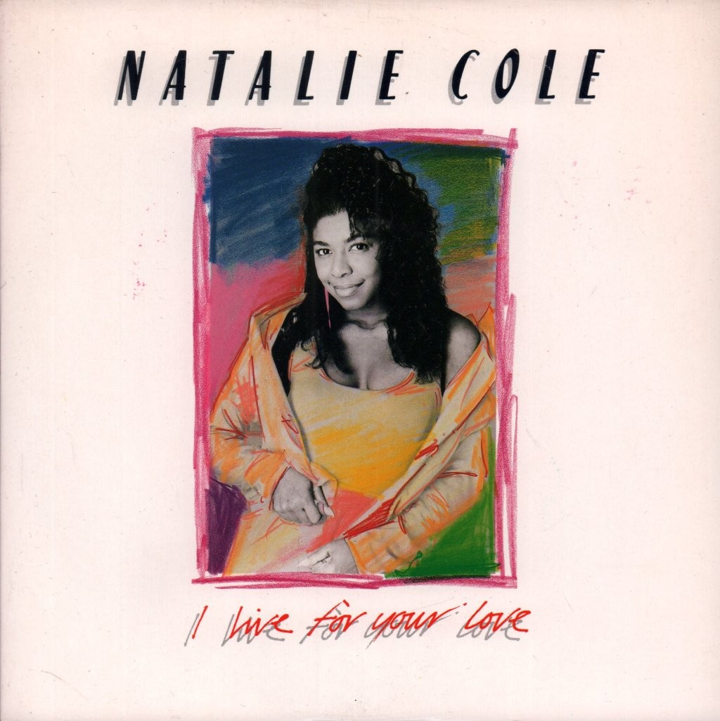 Natalie Cole I Live For Your Love 7"" vinyl UK Emi 1988 silver injection label