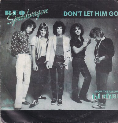 Reo Speedwagon-Dont Let Him Go vinyl single