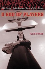 O God of Players: The Story of the Immaculata Mighty Macs (Relig