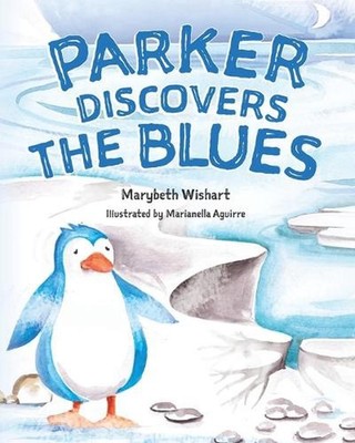 Parker Discovers the Blues by Marybeth Wishart Paperback Book
