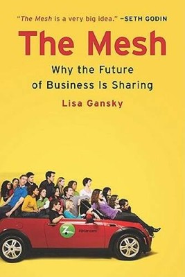 The Mesh: Why the Future of Business Is Sharing - Hardcover - VERY GOOD