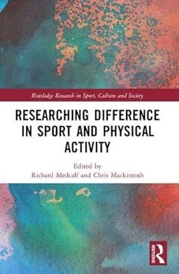 Researching Difference in Sport and Physical Activity (Routledge Research in Spo