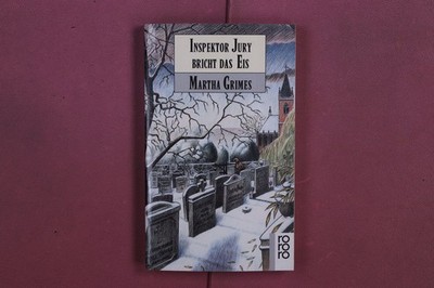 362628 Martha Grimes INSPEKTOR JURY BRICHT DAS EIS Rowohlt