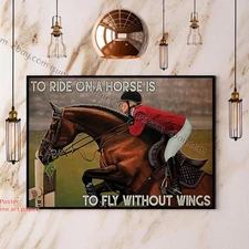 Horse To Ride On A Horse Is To Fly Without Wings Paper Poster No Frame Wall A...