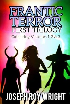 Frantic Terror First Trilogy - Paperback NEW JOSEPH ROY. WRI 2024-12