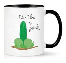 Cactus Don’t Be A Prick Humorous Gift Coffee Cup