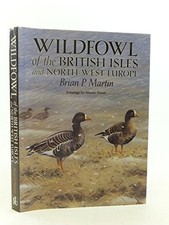 Wildfowl of the British Isles and North-west Europe-Brian P. Mar