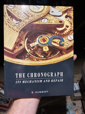 The Chronograph Its Mechanism And Repair B Humbert Hardcover 1990 - Vg