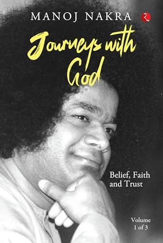 Journeys with God (Volume 1 of 3): Belief Faith by Manoj Nakra (HB 2024) - Image 4