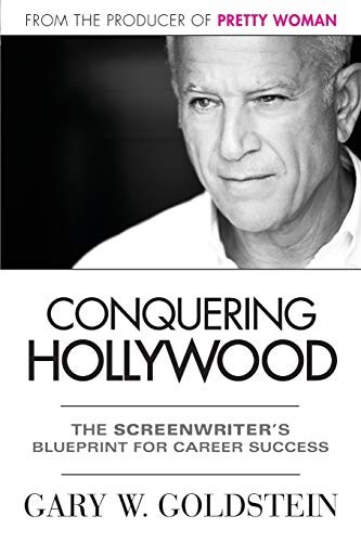 Conquering Hollywood: The Screenwriter's Bluepr. Goldstein, McCafferty<|