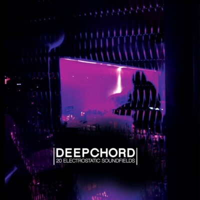 DEEPCHORD - 20 ELECTROSTATIC SOUNDFIELDS  CD NEU