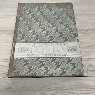 University Of Miami - IBIS - Silver Anniversary 1926-1951.