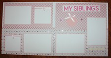 Baby girl scrapbook pages 2 each 12 x 12 handmade assembled "My Siblings"