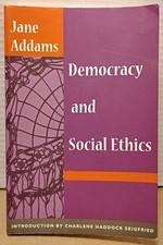 Democracy and Social Ethics by Jane Addams - 2002 - 1st Printing Trade Paperback