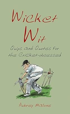 Wicked Wit. Quips and Quotes for the Cricket Obsessed, Benson, Richard, Used; Go