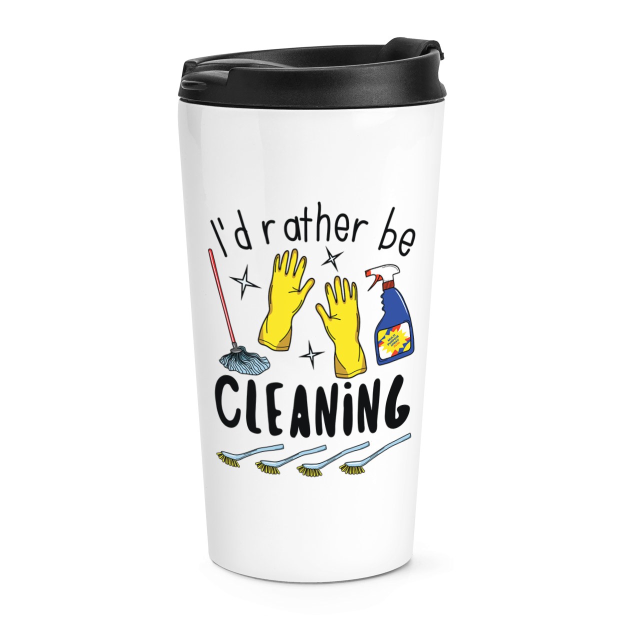 I'd Rather Be Cleaning Travel Mug Cup Joke Cleaner Wife Husband Funny