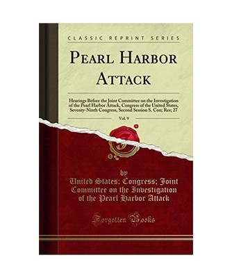 Pearl Harbor Attack, Vol. 9: Hearings Before the Joint Committee on the Investig