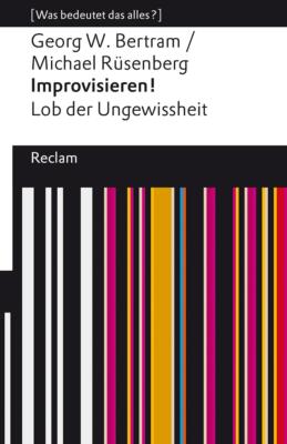 Improvisieren! Lob der Ungewissheit | Buch | 9783150141649