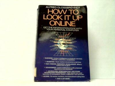 How To Look It Up Online. Get the Information Edge with Your Personal Computer