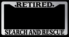 Chrome License Plate Frame "Retired Search And Rescue" Auto Accessory Novelty