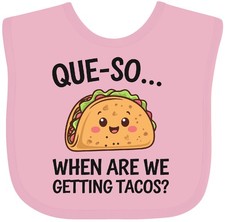Inktastic Que-So We Are Getting Tacos Baby Shower Gift Baby Bib Funny Food Cute