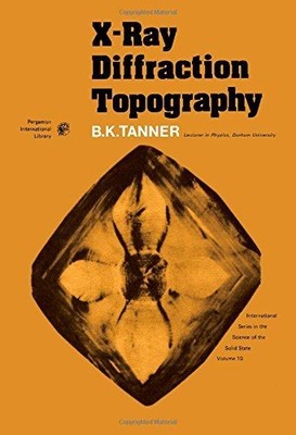 X-Ray Diffraction Topography Tanner, Brian K.