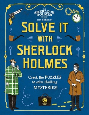 Solve It With Sherlock Holmes: Crack the puzzles to solve thrilling mysterie...