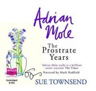 Adrian Mole: The Prostrate Years by Sue Townsend (CD-Audio, 2010)