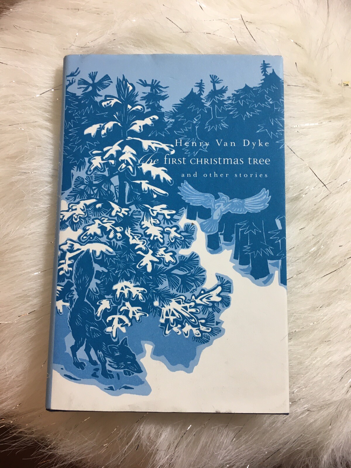 First Christmas Tree and Other Stories by Henry Van Dyke (2004
