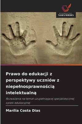 Prawo do edukacji z perspektywy uczniw z niepelnosprawnoci intelektualn by Mar?l