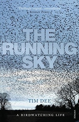 The Running Sky: A Bird-Watching Life by Dee, Tim Paperback Book The Fast Free