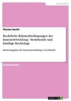 Florian Hecht | Rechtliche Rahmenbedingungen Der Innenentwicklung -...