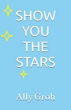 SHOW YOU THE STARS