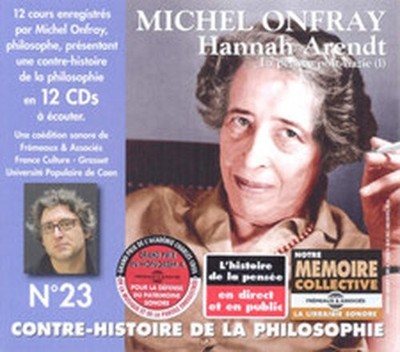 MICHEL ONFRAY HANNAH ARENDT - LA PENSÉE POST-NAZIE (1) (CD) BOX SET