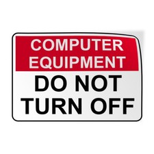 Horizontal Vinyl Stickers Computer Equipment Do Not Turn off Facility Industrial