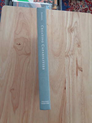 Creating Capabilities Human Development Approach by Martha C. Nussbaum 2011 HC