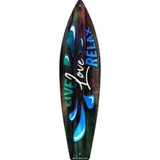 Live Love Relax Metal Surfboard Sign 23"x6" Plaque Home Door Garage Wall