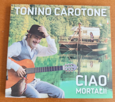 TONINO CAROTONE Ciao Mortali! CD 2008 come nuovo manuchao gogol bordello bandaba
