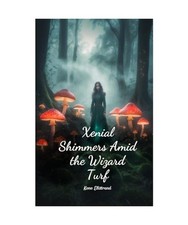 Xenial Shimmers Amid the Wizard Turf, Elistrand, Kene